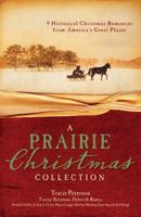 A Prairie Christmas Collection: 9 Historical Christmas Romances from America's Great Plains 1616260041 Book Cover