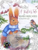 A Winter's Tale in Bramble Brook Woods: Adult Colouring Book 1985833727 Book Cover