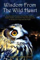 Wisdom from the Wild Heart 0996138943 Book Cover