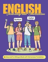 Easy English Vocabulary and Conversation: Bilingual Book with Vietnamese Translation: Practice Basic 700+ Words and Phrases with Pictures for Kids and ... of All Ages: Home, School, or Self-Study B0DPCDCKL5 Book Cover