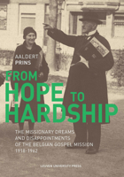 From Hope to Hardship: The Missionary Dreams and Disappointments of the Belgian Gospel Mission 9462704686 Book Cover