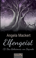 Elfengeist (2): Das Geheimnis von Segredo 3749498148 Book Cover
