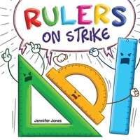 Rulers On Strike: A Funny, Rhyming, Read Aloud Kid's Book About Respect and Responsibility 1637316089 Book Cover