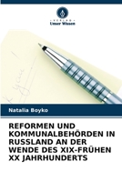 Reformen Und Kommunalbehörden in Russland an Der Wende Des XIX-Frühen XX Jahrhunderts 6203553158 Book Cover