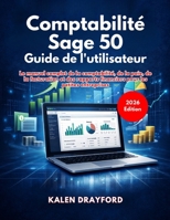 Comptabilité Sage 50 Guide de l'utilisateur (Édition 2026) (French Edition) B0GVJG31FY Book Cover