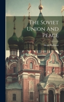 The Soviet Union And Peace 1020808241 Book Cover