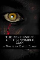 The Confessions of the Invisible Man 153023235X Book Cover