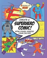 Create a Superhero Comic : Drawing and Writing Workbooks and Blank Comic Book - Purple Theme 1676019332 Book Cover