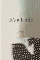 It's a Knife B08LPKJ5HJ Book Cover