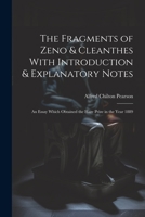 The Fragments of Zeno & Cleanthes with Introduction & Explanatory Notes: An Essay Which Obtained the Hare Prize in the Year 1889 1021271608 Book Cover