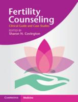 Fertility Counseling: Clinical Guide and Case Studies 1107643112 Book Cover
