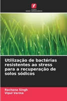 Utilização de bactérias resistentes ao stress para a recuperação de solos sódicos (Portuguese Edition) 620990565X Book Cover