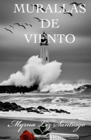 Murallas De Viento 1716175542 Book Cover