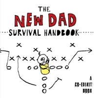 The New Dad Survival Handbook 1944833412 Book Cover