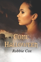 Come Halloween 1944984445 Book Cover