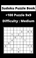 Sudoku Puzzle Book sudoku: Difficulty : Medium sudoku / puzzles 9x9 game, 100 Pages, 5x8, Soft Cover, Matte Finish 1657155129 Book Cover