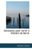 Documents Pour Servir � l'Histoire de Berck 0526709596 Book Cover