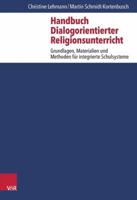 Handbuch Dialogorientierter Religionsunterricht: Grundlagen, Materialien Und Methoden Fur Integrierte Schulsysteme 3525702183 Book Cover