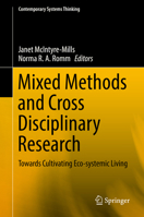 Mixed Methods and Cross Disciplinary Research: Towards Cultivating Eco-systemic Living (Contemporary Systems Thinking) 3030049922 Book Cover