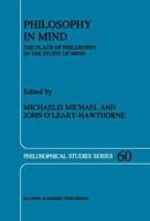 Philosophy in Mind: The Place of Philosophy in the Study of Mind (Philosophical Studies Series) 0792331435 Book Cover