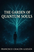 The Garden of Quantum Souls B0G6GM5VJD Book Cover