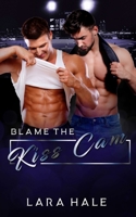 Blame The Kiss Cam B08WZJK7KZ Book Cover