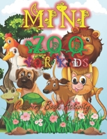 Mini Zoo For Kids: Coloring Book Activity B08YNLXZGF Book Cover