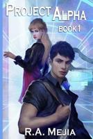 Project Alpha : Book 1 1981494758 Book Cover