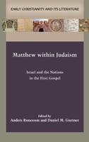 Matthew within Judaism: Israel and the Nations in the First Gospel 162837277X Book Cover