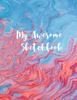 My Awesome Sketchbook: Premium Cover Notebook Sketch Book for doodling, Sketching, Painting, 130 pages, 8.5 x 11 1657547760 Book Cover