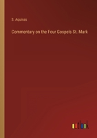 Commentary on the Four Gospels St. Mark 3368824546 Book Cover