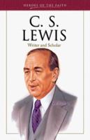 C. S. Lewis: Writer and Scholar 1557489793 Book Cover