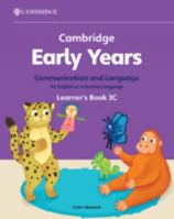 Cambridge Early Years Communication and Language for English as a Second Language Learner's Book 3C: Early Years International 100938824X Book Cover