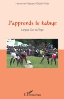 J'apprends le kabiye: Langue Gur du Togo (French Edition) 2343101868 Book Cover