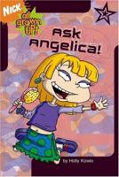 Ask Angelica! (All Grown Up!) 0689866054 Book Cover