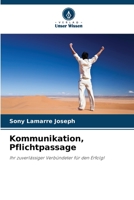 Kommunikation, Pflichtpassage: Ihr zuverlässiger Verbündeter für den Erfolg! 6206125254 Book Cover
