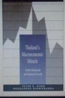 Thailand's Macroeconomic Miracle: Stable Adjustment and Sustained Growth (World Bank Comparative Macroeconomic Studies) 0821326546 Book Cover