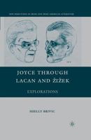 Joyce Through Lacan and Zizek: Explorations 1349371645 Book Cover