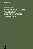 Strafrechtliche F�lle zum akademischen Gebrauch 3111178838 Book Cover