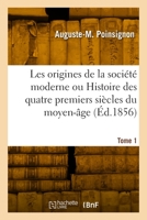 Les Origines de la Société Moderne. Tome 1 2329979541 Book Cover