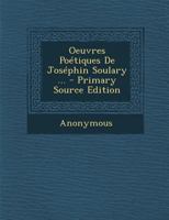 Oeuvres poétiques de Josephin Soulary 1179774957 Book Cover