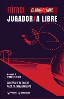 Fútbol. tercer/a jugador/a: Concepto y 50 tareas para su entrenamiento (Spanish Edition) 8418262656 Book Cover