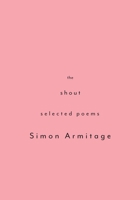 The Shout: Selected Poems 0151011184 Book Cover