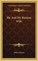 Me And My Russian Wife 1166133648 Book Cover