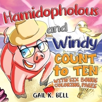 Hamidopholous and Windy Count to Ten With Six Bonus Coloring Pages 0578355280 Book Cover