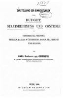Darstellung Der Einrichtungen Ueber Budget, Staatsrechnung Und Controle in Oesterreich, Preussen, Sachsen, Baiern, W�rttemberg, Baden, Frankreich Und Belgien 1523442018 Book Cover