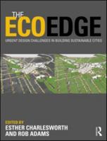The Ecoedge: Urgent Design Challenges in Building Sustainable Cities 0415572487 Book Cover