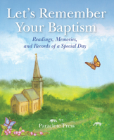 Let's Remember Your Baptism: Readings, Memories, and Records of a Special Day 1640605908 Book Cover