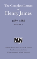 The Complete Letters of Henry James, 1887–1888: Volume 1 1496232380 Book Cover