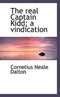 The Real Captain Kidd: A Vindication 111729059X Book Cover